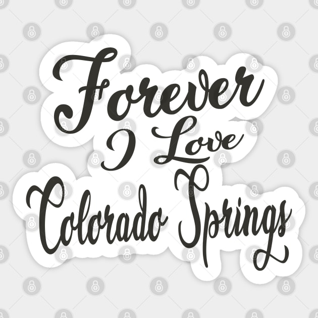 Forever i love Colorado Springs Sticker by unremarkable